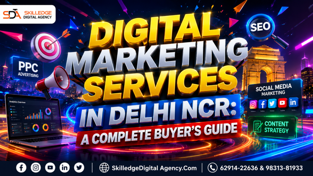 Digital marketing services in Delhi NCR a complete buyer's guide