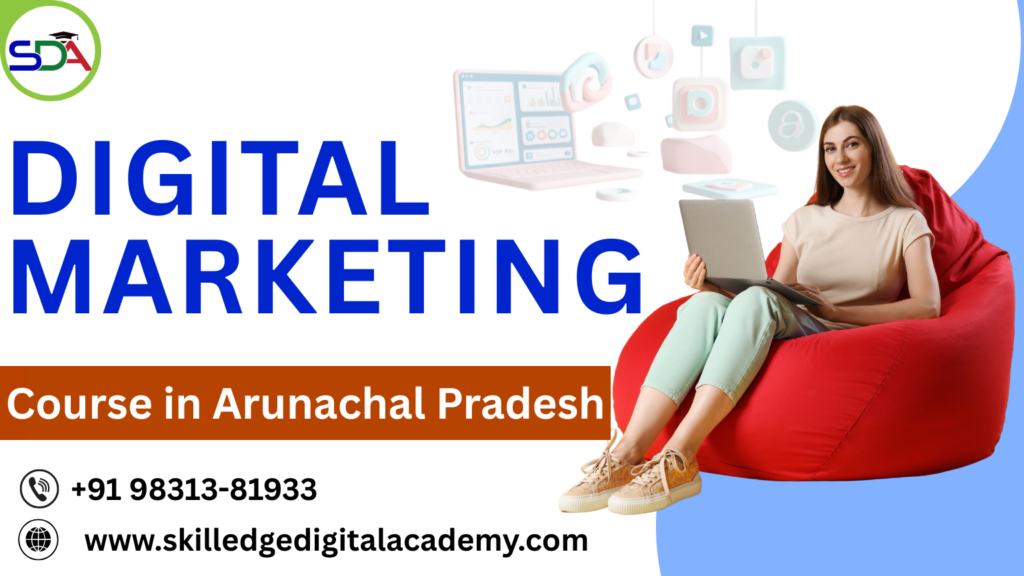 digital-marketing-course-in-Arunachal-Pradesh