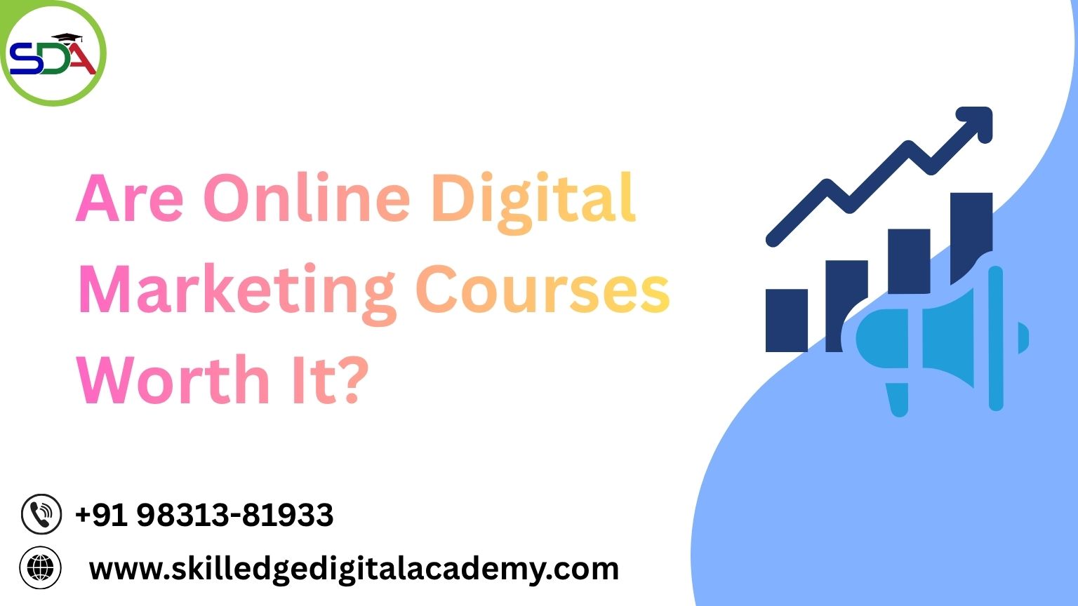 Are-Online-Digital-Marketing-Courses-Worth-It.