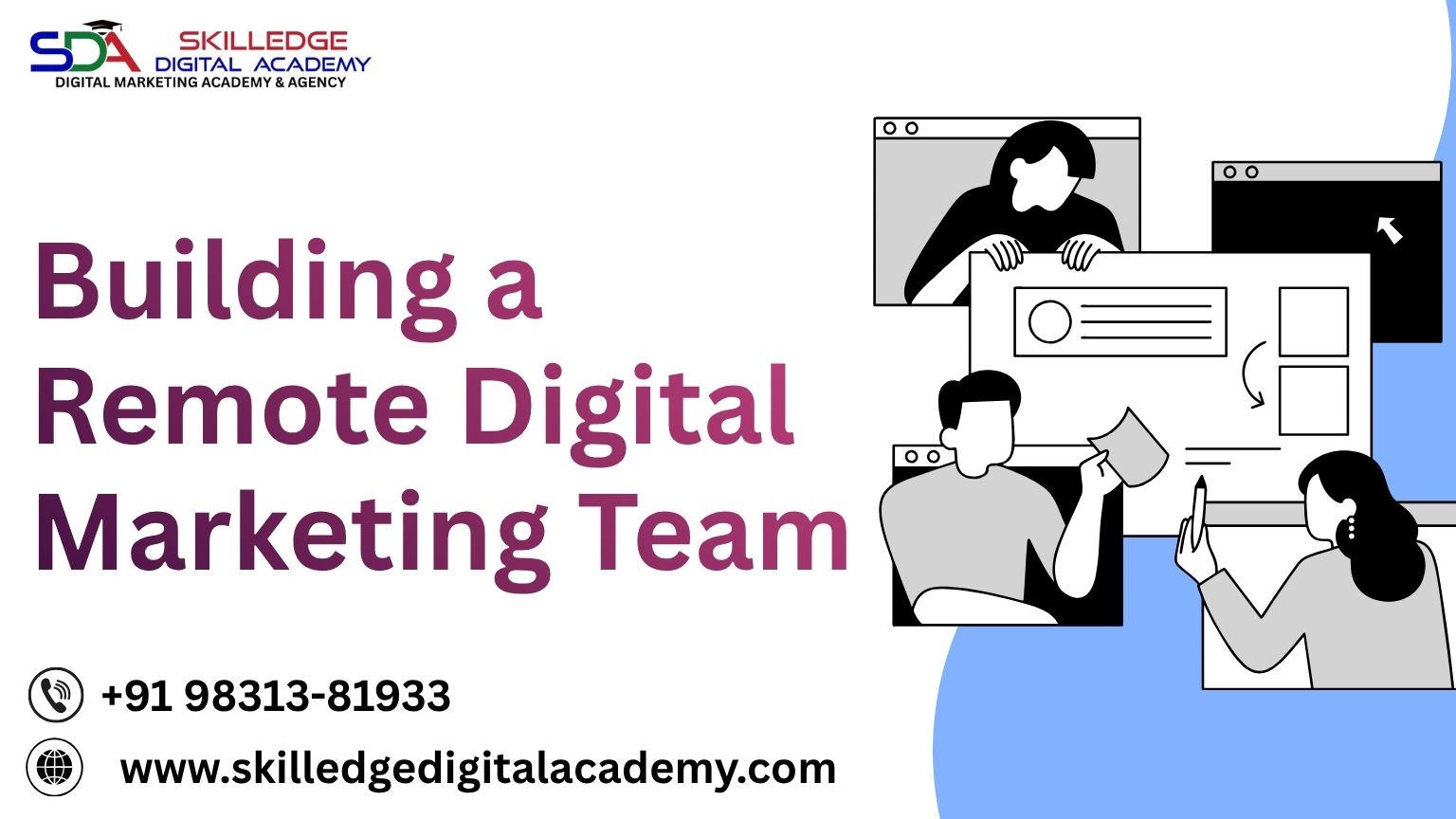 Building Remote Digital Marketing Team