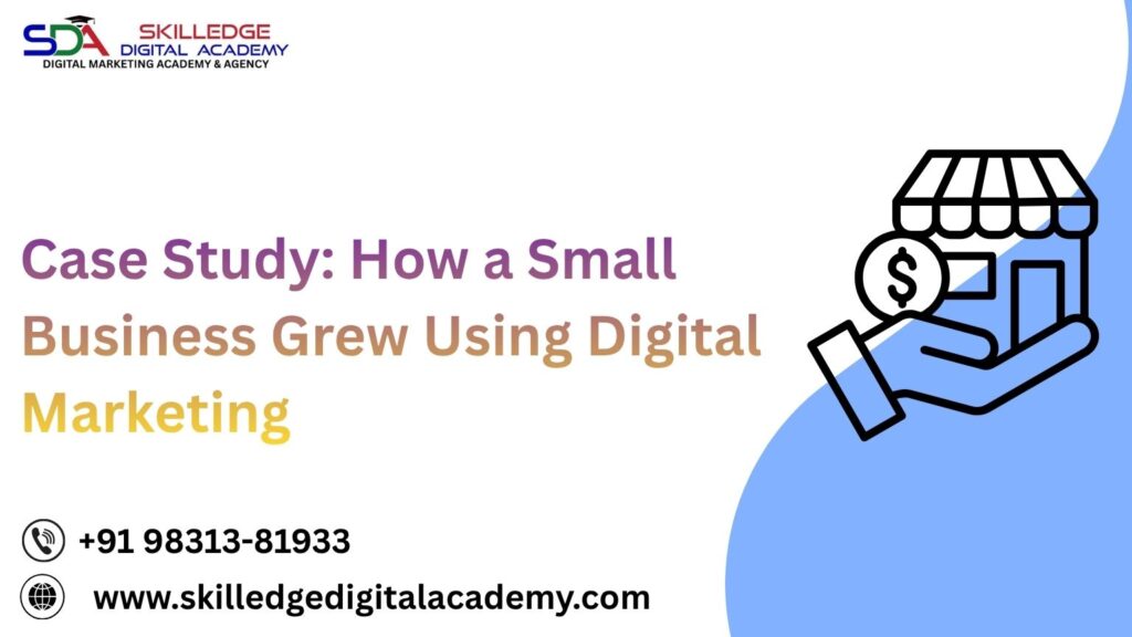 Case-Study_-How-a-Small-Business-Grew-Using-Digital-Marketing.