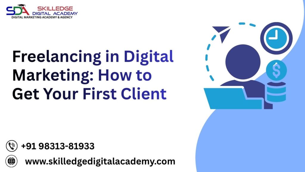 Freelancing-in-Digital-Marketing_-How-to-Get-Your-First-Client.