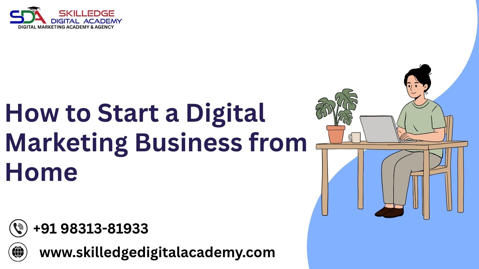 How-to-Start-a-Digital-Marketing-Business-from-Home.