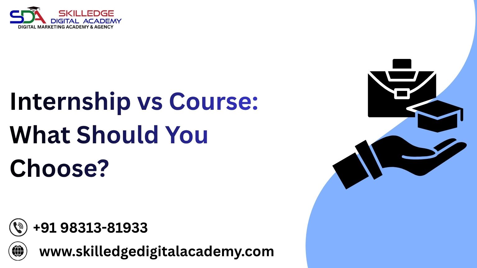 Internship-vs-Course-What-Should-You-Choose.