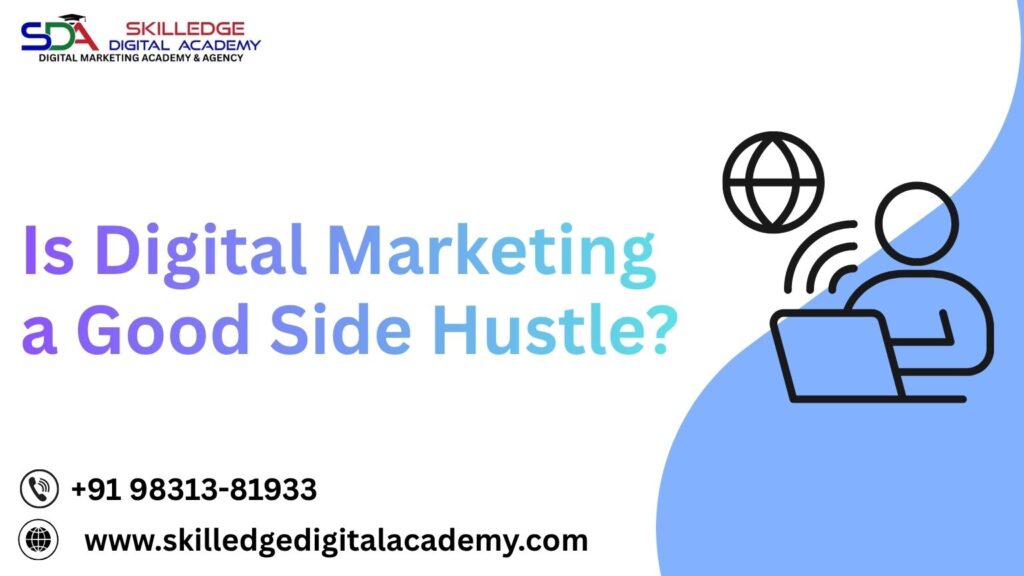 Is-Digital-Marketing-a-Good-Side-Hustle