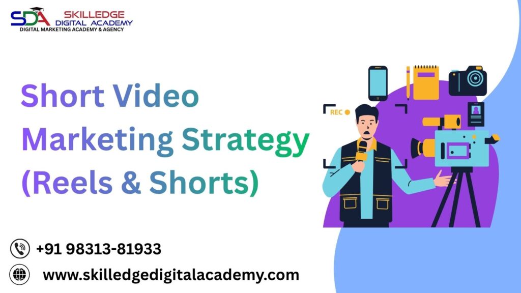 Short video marketing strategy reels and shorts mobile screen