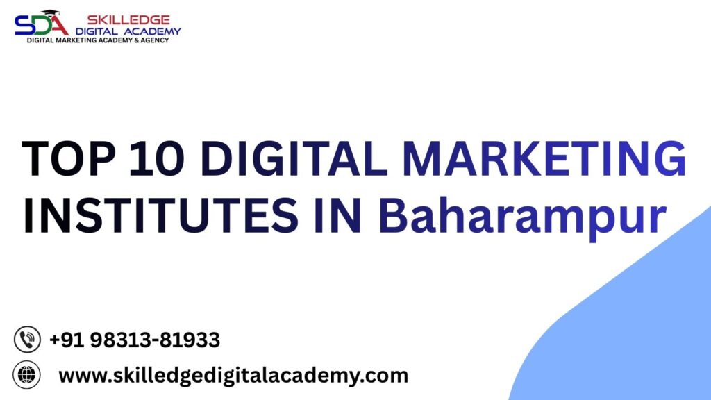 TOP-10-DIGITAL-MARKETING-INSTITUTES-IN-Baharampur