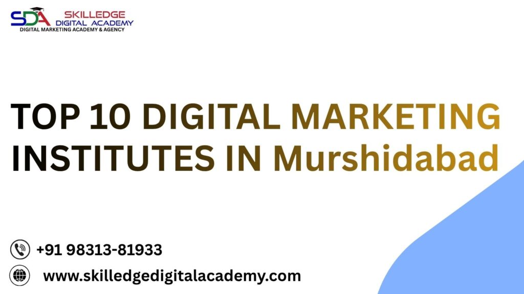 TOP-10-DIGITAL-MARKETING-INSTITUTES-IN-Murshidabad