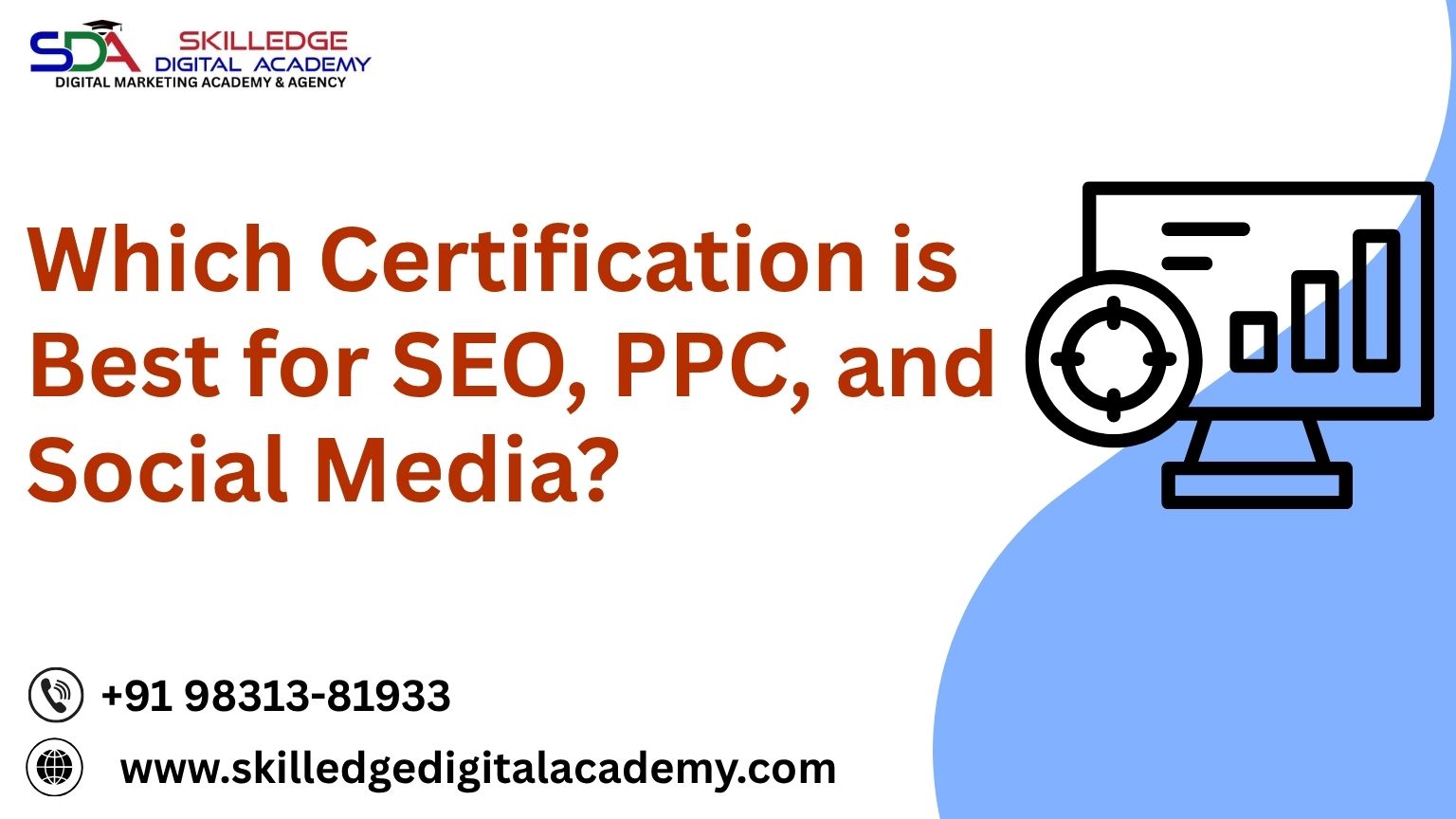Which-Certification-is-Best-for-SEO-PPC-and-Social-Media