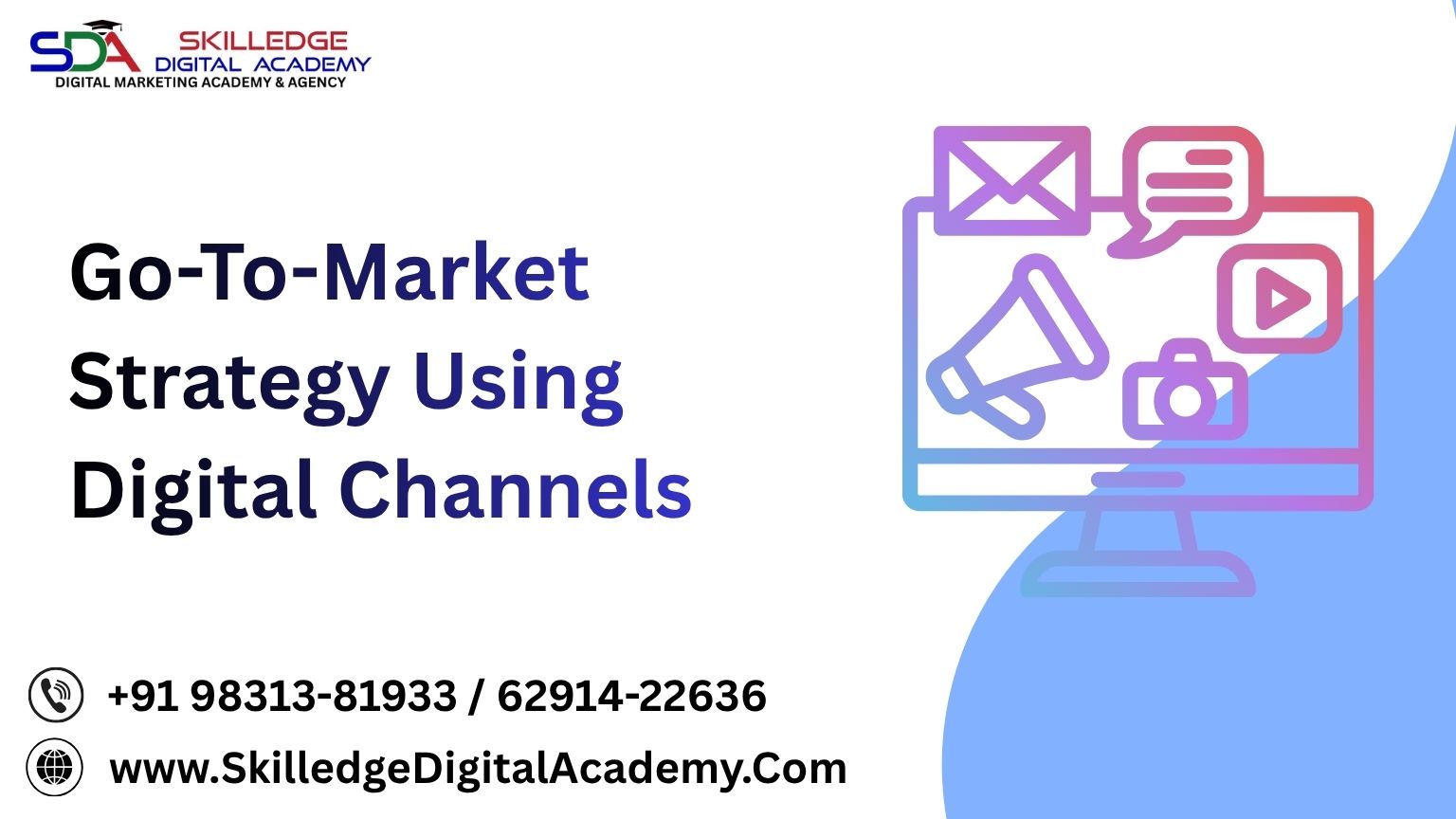 Go-To-Market-Strategy-Using-Digital-Channels
