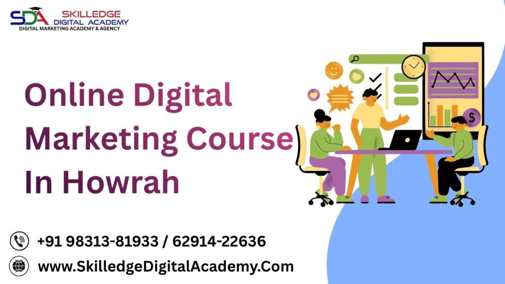 Online Digital Marketing Course In Howrah